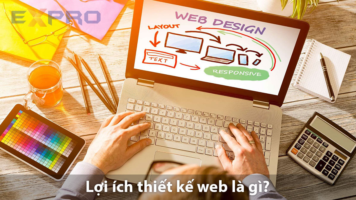 Lợi ích khi thiết kế website