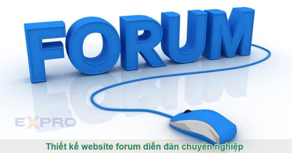 Thiết kế website forum - diễn đàn chuyên nghiệp giá rẻ
